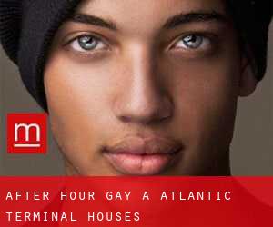 After Hour Gay a Atlantic Terminal Houses