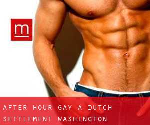 After Hour Gay a Dutch Settlement (Washington)