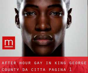 After Hour Gay in King George County da città - pagina 1