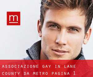 Associazione Gay in Lane County da metro - pagina 1