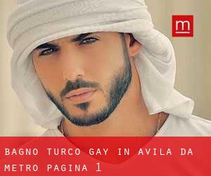 Bagno Turco Gay in Avila da metro - pagina 1