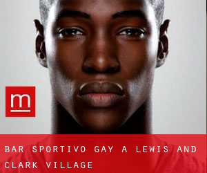 Bar sportivo Gay a Lewis and Clark Village