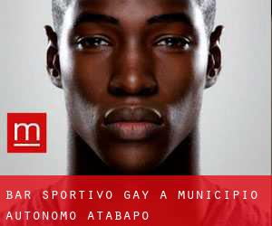 Bar sportivo Gay a Municipio Autónomo Atabapo