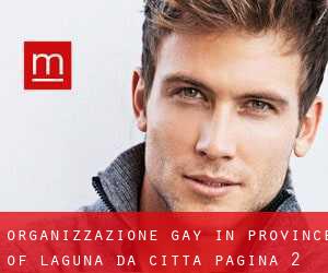 Organizzazione Gay in Province of Laguna da città - pagina 2