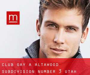 Club Gay a Altawood Subdivision Number 3 (Utah)