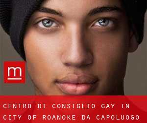 Centro di Consiglio Gay in City of Roanoke da capoluogo - pagina 1