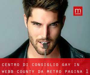 Centro di Consiglio Gay in Webb County da metro - pagina 1