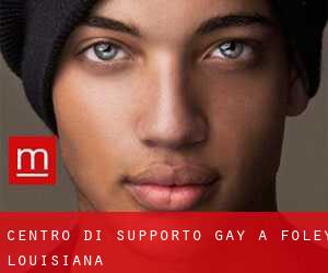 Centro di Supporto Gay a Foley (Louisiana)