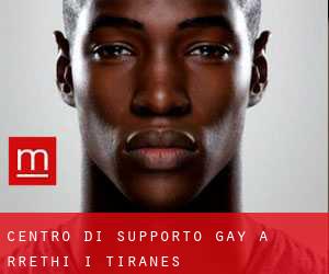 Centro di Supporto Gay a Rrethi i Tiranës
