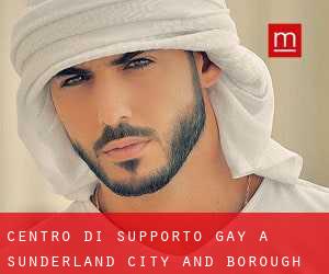Centro di Supporto Gay a Sunderland (City and Borough)