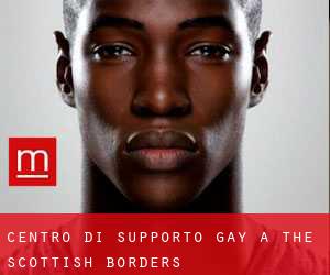 Centro di Supporto Gay a The Scottish Borders