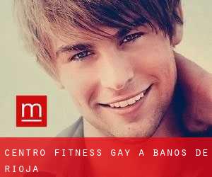 Centro Fitness Gay a Baños de Rioja