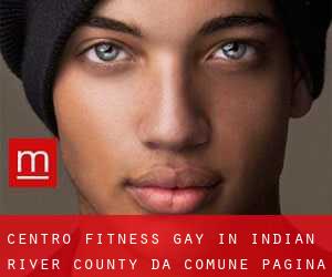 Centro Fitness Gay in Indian River County da comune - pagina 1
