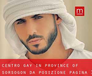 Centro Gay in Province of Sorsogon da posizione - pagina 1
