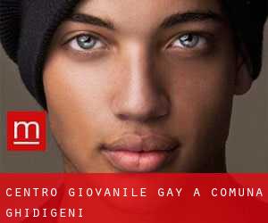 Centro Giovanile Gay a Comuna Ghidigeni