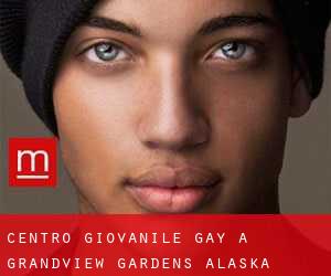 Centro Giovanile Gay a Grandview Gardens (Alaska)