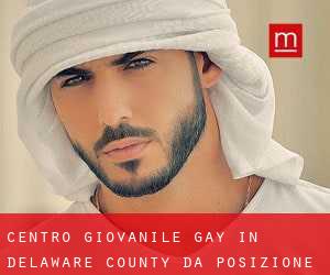 Centro Giovanile Gay in Delaware County da posizione - pagina 1