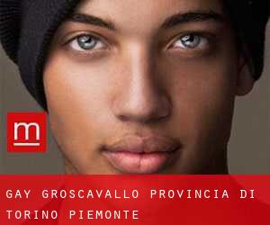 gay Groscavallo (Provincia di Torino, Piemonte)