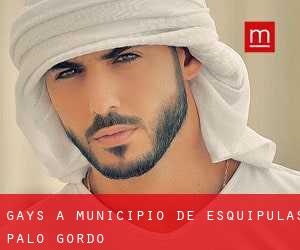 Gays a Municipio de Esquipulas Palo Gordo