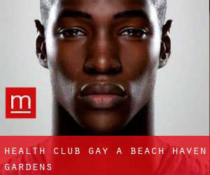 Health Club Gay a Beach Haven Gardens