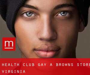 Health Club Gay a Browns Store (Virginia)