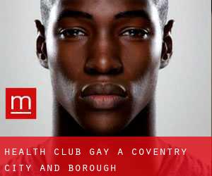 Health Club Gay a Coventry (City and Borough)