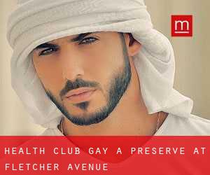 Health Club Gay a Preserve at Fletcher Avenue