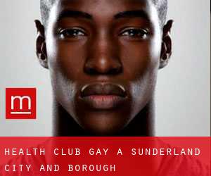 Health Club Gay a Sunderland (City and Borough)