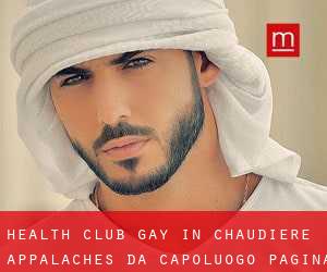 Health Club Gay in Chaudière-Appalaches da capoluogo - pagina 1