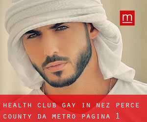 Health Club Gay in Nez Perce County da metro - pagina 1
