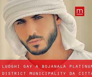 luoghi gay a Bojanala Platinum District Municipality da città - pagina 4