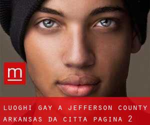 luoghi gay a Jefferson County Arkansas da città - pagina 2