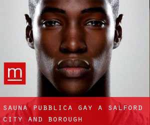 Sauna pubblica Gay a Salford (City and Borough)