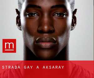 Strada Gay a Aksaray